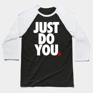 Just Do You Baseball T-Shirt